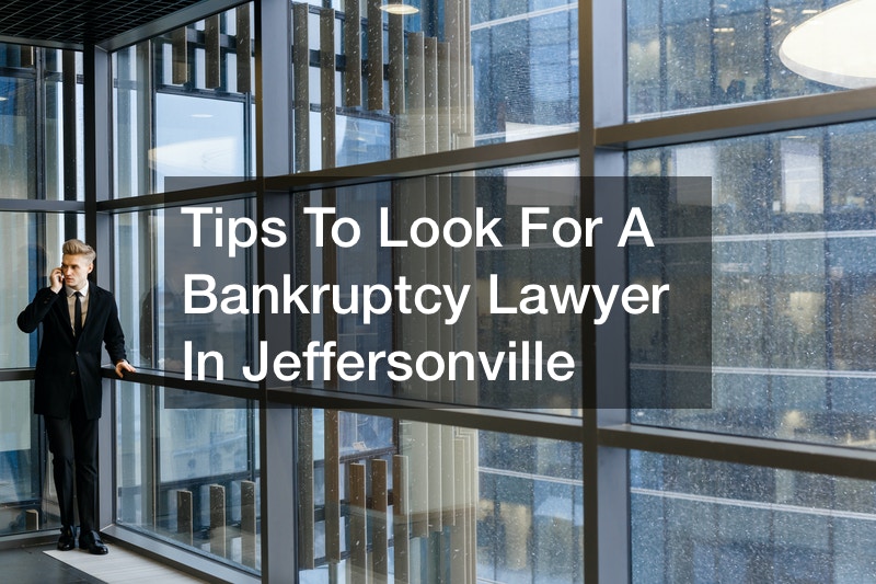 Tips To Look For A Bankruptcy Lawyer In Jeffersonville