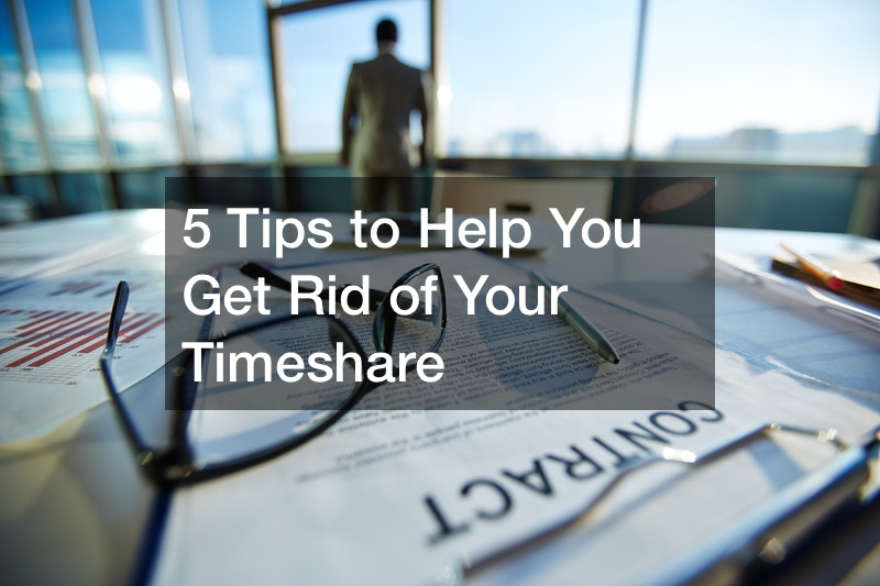 5 Tips to Help You Get Rid of Your Timeshare
