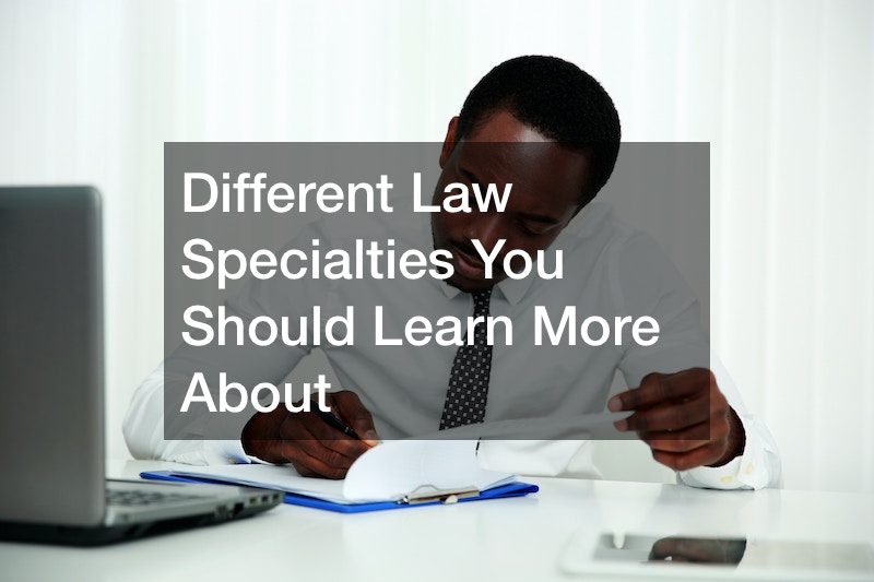 Different Law Specialties You Should Learn More About