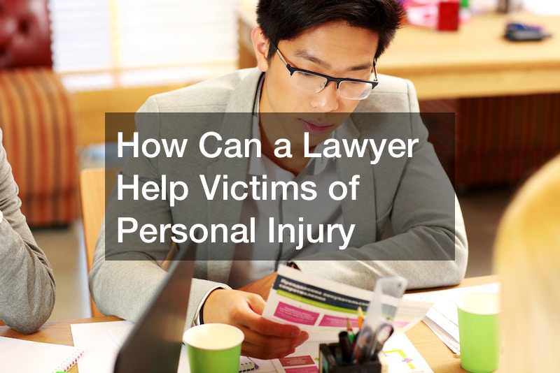 How Can a Lawyer Help Victims of Personal Injury