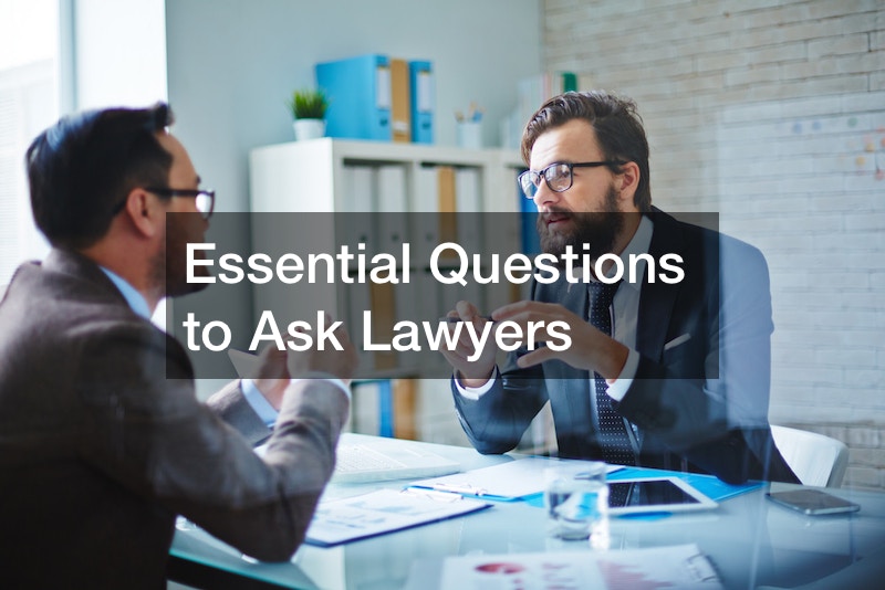 Essential Questions to Ask Lawyers